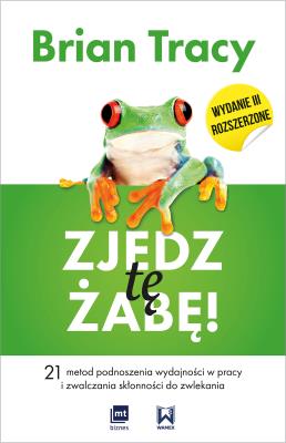Okładka książki Zjedz tę żabę