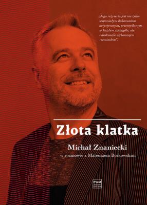 Złota klatka.. Autor: Borkowski Mateusz, Znaniecki Michał. SmakLiter.pl Okładka książki Złota klatka.