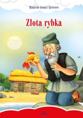 Złota rybka. Autor: Grimm Jacob, Grimm Wilhelm. SmakLiter.pl Okładka książki Złota rybka