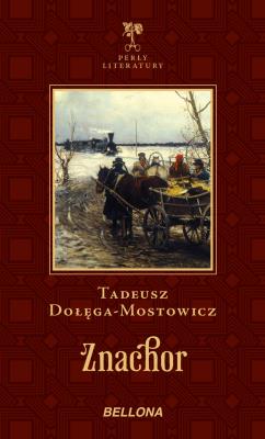 Znachor. Autor: Dołęga-Mostowicz Tadeusz. SmakLiter.pl Okładka książki Znachor
