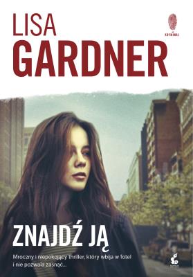 Znajdź ją. Autor: Gardner Lisa. SmakLiter.pl Okładka książki Znajdź ją