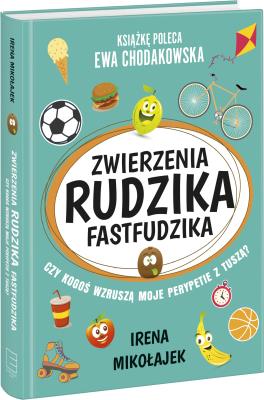 Zwierzenia Rudzika fastfudzika. Czy kogoś.... Autor: Irena Mikołajek. SmakLiter.pl Okładka książki Zwierzenia Rudzika fastfudzika. Czy kogoś...