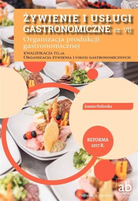 Żywienie i usługi gastronomiczne cz.VII FORMAT-AB. Autor: Joanna Ozdarska. SmakLiter.pl Okładka książki Żywienie i usługi gastronomiczne cz.VII FORMAT-AB