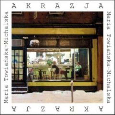 Akrazja. Autor: Towiańska-Michalska Maria. SmakLiter.pl Okładka książki Akrazja