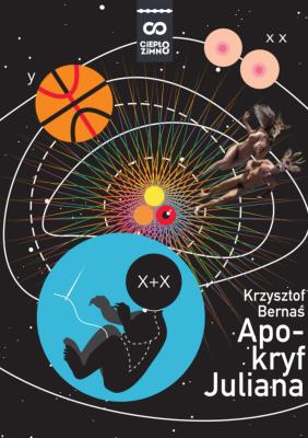 Apokryf Juliana. Autor: Bernaś Krzysztof. SmakLiter.pl Okładka książki Apokryf Juliana