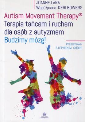 Okładka książki Autism Movement Therapy Terapia tańcem i ruchem dla osób z autyzmem
