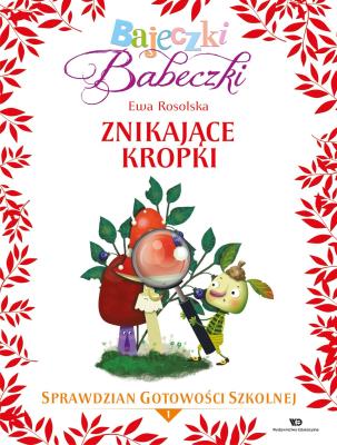 Bajeczki Babeczki Znikające kropki. Autor: Rosolska Ewa. SmakLiter.pl Okładka książki Bajeczki Babeczki Znikające kropki