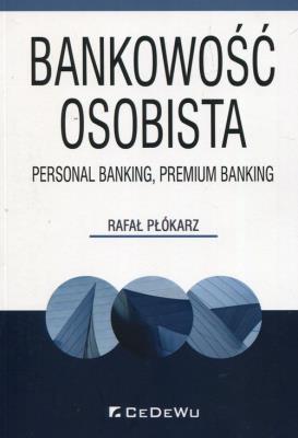 Bankowość osobista. Autor: Płókarz Rafał. SmakLiter.pl Okładka książki Bankowość osobista