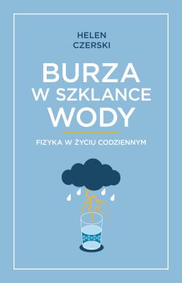 Okładka książki Burza w szklance wody. Fizyka w życiu codziennym