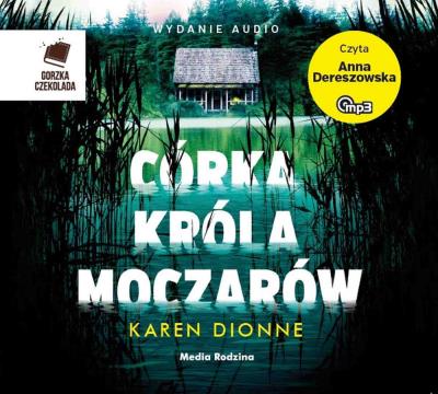 Córka króla moczarów MP3. Autor: Dionne Karen. SmakLiter.pl Okładka książki Córka króla moczarów MP3