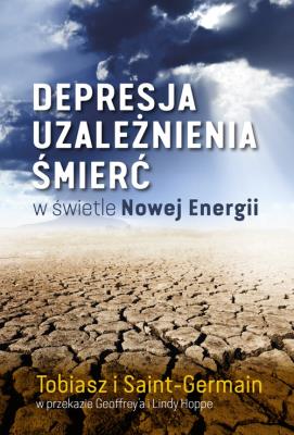Okładka książki Depresja, uzależnienia, śmierć w świetle Nowej Energii