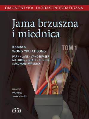 Diagnostyka ultrasonograficzna Jama brzuszna i miednica Tom 1. Autor: Kamaya A., Wong-You-Cheong J.. SmakLiter.pl Okładka książki Diagnostyka ultrasonograficzna Jama brzuszna i miednica Tom 1