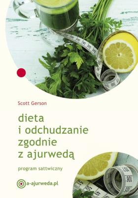 Dieta i odchudzanie zgodnie z ajurwedą. Autor: Gerson Scott. SmakLiter.pl Okładka książki Dieta i odchudzanie zgodnie z ajurwedą