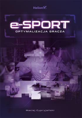 Okładka książki E-sport Optymalizacja gracza