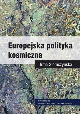 Okładka książki Europejska polityka kosmiczna