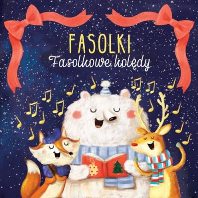 Fasolkowe kolędy. Autor: Fasolki. SmakLiter.pl Okładka książki Fasolkowe kolędy