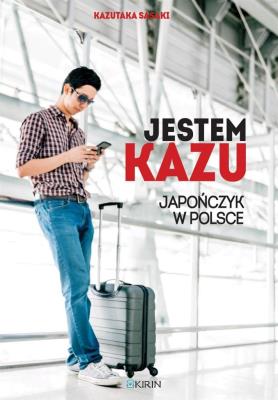 Okładka książki Jestem Kazu. Japończyk w Polsce