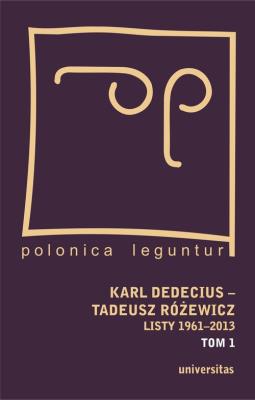 Karl Dedecius Tadeusz Różewicz Listy 1961-2013 Tom 1/2. Autor: Dedecius Karl, Różewicz Tadeusz. SmakLiter.pl Okładka książki Karl Dedecius Tadeusz Różewicz Listy 1961-2013 Tom 1/2