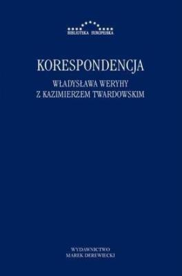 Okładka książki Korespondencja Władysława Weryhy z K. Twardowskim