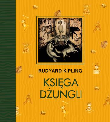 Księga Dżungli. Autor: Rudyard Kipling, Birkenmajer Józef. SmakLiter.pl Okładka książki Księga Dżungli