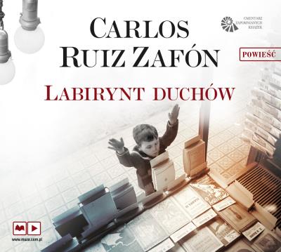 Labirynt duchów (audiobook). Autor: Carlos Ruiz Zafón. SmakLiter.pl Okładka książki Labirynt duchów (audiobook)