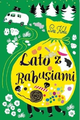 Lato z rabusiami. Autor: Kolu Siri. SmakLiter.pl Okładka książki Lato z rabusiami
