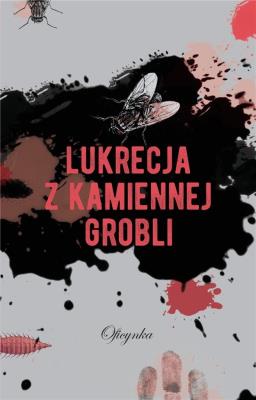 Lukrecja z Kamiennej Grobli. Autor: Opracowanie zbiorowe. SmakLiter.pl Okładka książki Lukrecja z Kamiennej Grobli