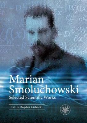 Okładka książki Marian Smoluchowski Selected Scientific Works
