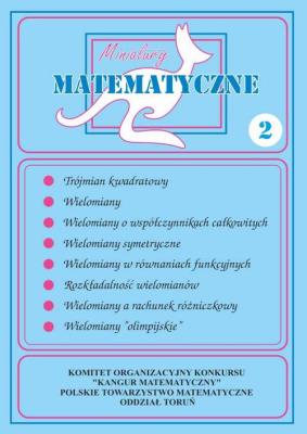 Miniatury matematyczne 2 SŚ. Autor:   Praca zbiorowa. SmakLiter.pl Okładka książki Miniatury matematyczne 2 SŚ