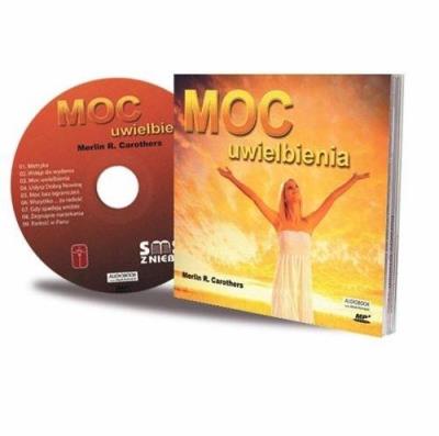 Moc uwielbienia - audiobook. Autor: Merlin R. Carothers. SmakLiter.pl Okładka książki Moc uwielbienia - audiobook
