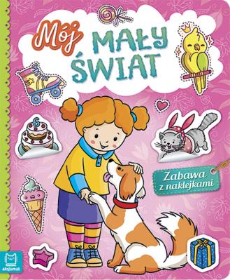 Okładka książki Mój mały świat. Zabawa z naklejkami