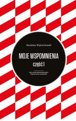 Okładka książki Moje wspomnienia Stanisław Wojciechowski Tom 1-2
