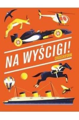 Na wyścigi. Autor: Crushiform. SmakLiter.pl Okładka książki Na wyścigi