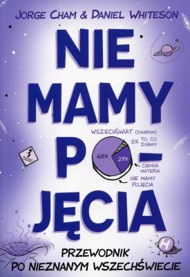 Okładka książki Nie mamy pojęcia. Przewodnik po nieznanym wszech.