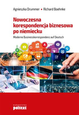 Nowoczesna korespondencja biznesowa po niemiecku. Autor: Agnieszka Drummer, Boehnke Richard. SmakLiter.pl Okładka książki Nowoczesna korespondencja biznesowa po niemiecku