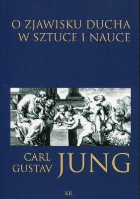 O zjawisku ducha w sztuce i nauce. Autor: Carl Gustav Jung. SmakLiter.pl Okładka książki O zjawisku ducha w sztuce i nauce