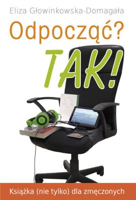 Okładka książki Odpocząć? TAK!