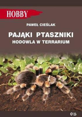 Pająki ptaszniki w terrarium / EGROS. Autor: Gorazdowski Marcin Jan. SmakLiter.pl Okładka książki Pająki ptaszniki w terrarium / EGROS