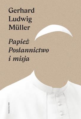 Papież. Autor: Gerhard Ludwig Müller. SmakLiter.pl Okładka książki Papież