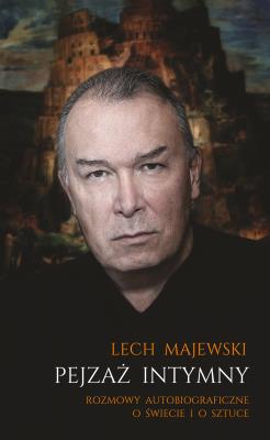 Pejzaż intymny. Rozmowy autobiograficzne o.... Autor: Majewski Lech. SmakLiter.pl Okładka książki Pejzaż intymny. Rozmowy autobiograficzne o...