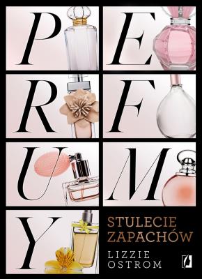 Perfumy. Autor: Ostrom Lizzie. SmakLiter.pl Okładka książki Perfumy