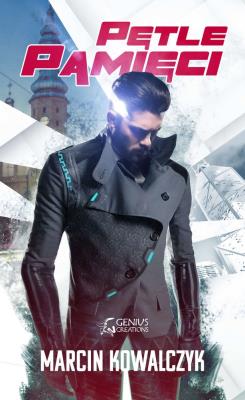 Pętle pamięci. Autor: Kowalczyk Marcin. SmakLiter.pl Okładka książki Pętle pamięci