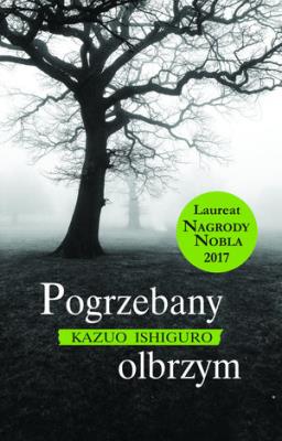 Pogrzebany olbrzym BR w.2017. Autor: Ishiguro Kazuo. SmakLiter.pl Okładka książki Pogrzebany olbrzym BR w.2017