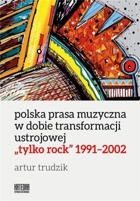 Okładka książki Polska prasa muzyczna w dobie transformacji...