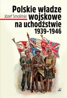 Okładka książki Polske władze wojskowe na uchodźstwie 1939-1946
