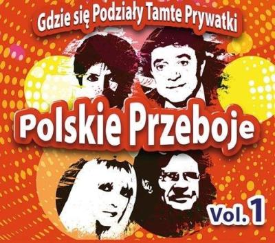 Okładka książki POLSKIE PRZEBOJE VOL.1 GDZIE SIĘ PODZIAŁY TAMTE PRYWATKI-CD 