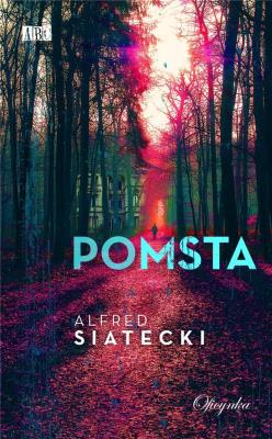 Pomsta. Autor: Siatecki Alfred. SmakLiter.pl Okładka książki Pomsta