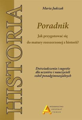 Poradnik jak przygotować się do matury.... Autor: Jadczak Maria. SmakLiter.pl Okładka książki Poradnik jak przygotować się do matury...