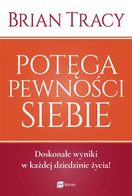 Okładka książki Potęga pewności siebie (nowe wydanie)