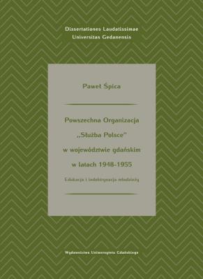 Okładka książki Powszechna Organizacja „Służba Polsce”  w województwie gdańskim w latach 1948-1955